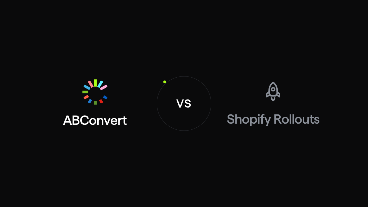 Shopify Rollouts vs ABConvert: which one fits the change you are about to make